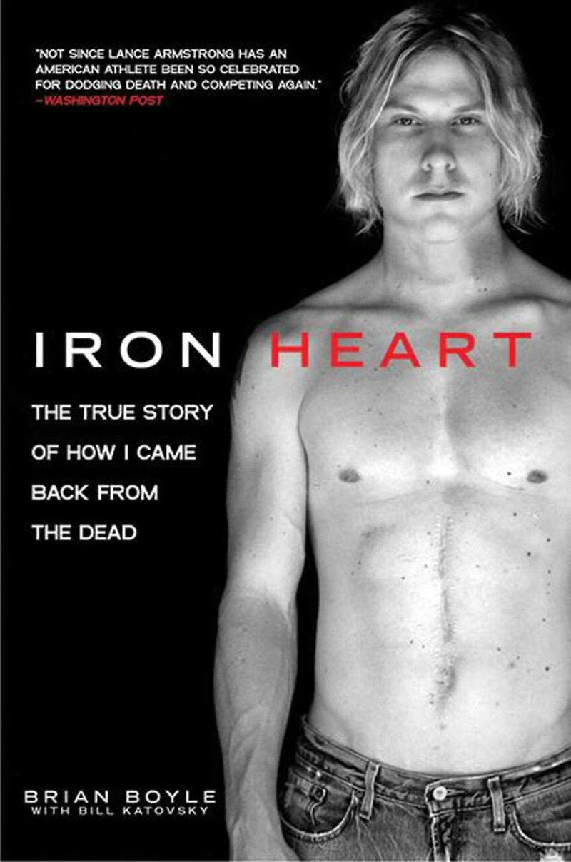 Iron Heart: the True Story of How I Came Back from Dead