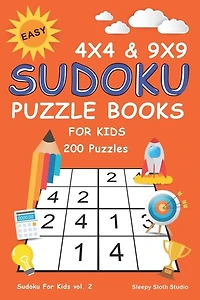 Easy Sudoku Puzzle Books For Kids: 4x4 and 9x9 Puzzle Grids 200 Sudoku Puzzles with Very Easy, Easy, Medium & Hard - Mini Sudoku Books For Kids & Beginner