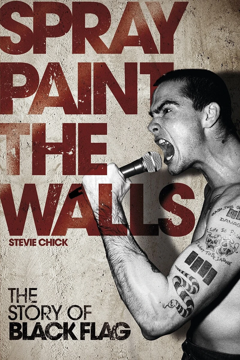 Spray Paint The Walls: Story of Black Flag