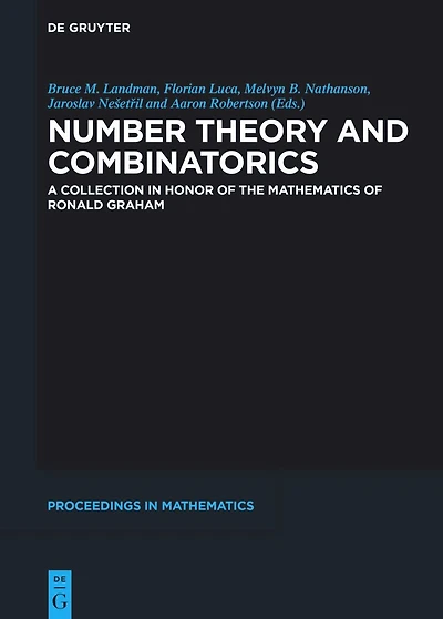 Number Theory and Combinatorics: A Collection in Honor of the Mathematics of Ronald Graham