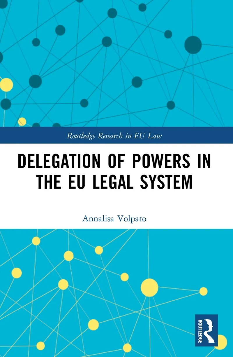 Delegation of Powers the EU Legal System