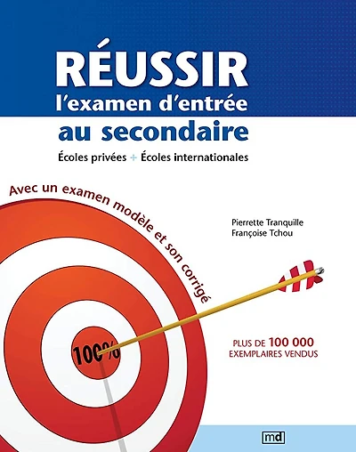 Réussir l'examen d'entrée au secondaire: écoles privées, écoles internationales