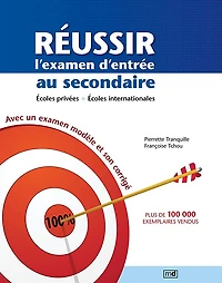 Réussir l'examen d'entrée au secondaire: écoles privées, écoles internationales