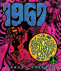 1967: A Complete Rock Music History Of The Summer Of Love
