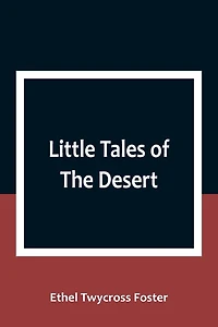 Little Tales of The Desert