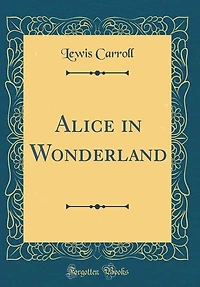 Alice Wonderland (Classic Reprint)