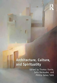 Architecture, Culture, And Spirituality