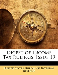 Digest of Income Tax Rulings, Issue 19