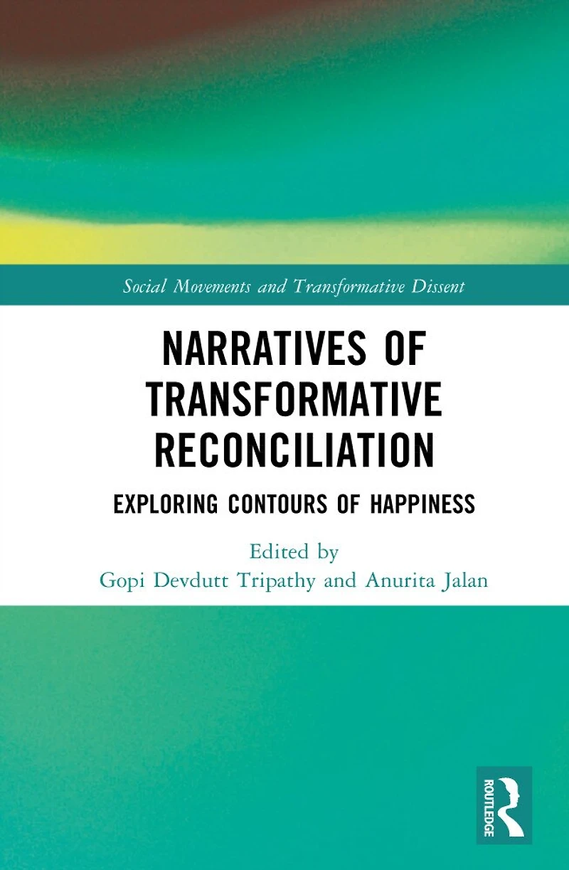 Narratives of Transformative Reconciliation: Exploring Contours Happiness