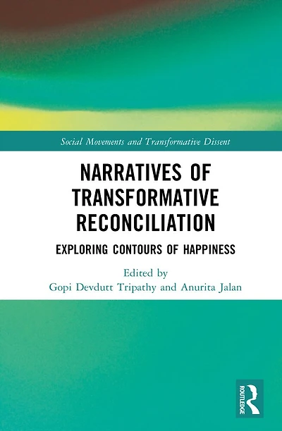 Narratives of Transformative Reconciliation: Exploring Contours Happiness