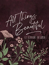 All Things Beautiful (Ziparound Devotional): 365 Devotions for Women