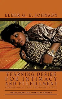 YEARNING DESIRE FOR INTIMACY AND FULFILLMENT: COMPASSIONATE EMOTIONAL NEEDS