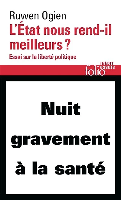 L' Etat nous rend-il meilleurs ?: essai sur la liberté politique