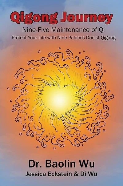 Qigong Journey: Nine-five Maintenance Of Qi, Protect Your Life With Nine Palaces Daoist Qigong