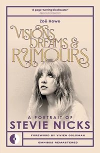 Visions, Dreams & Rumours: A portrait of Stevie Nicks