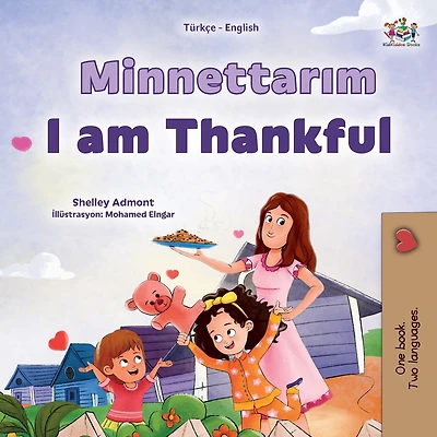 I am Thankful (Turkish English Bilingual Children's Book)