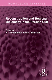 Reconstruction and Regional Diplomacy the Persian Gulf