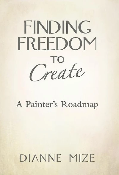 Finding Freedom to Create: A Painter's Roadmap