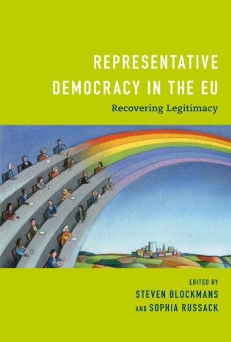 Representative Democracy the EU: Recovering Legitimacy