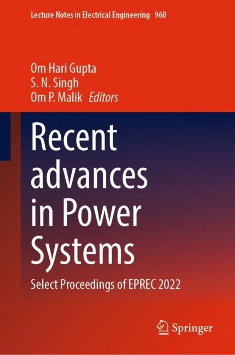 Recent advances Power Systems: Select Proceedings of EPREC 2022