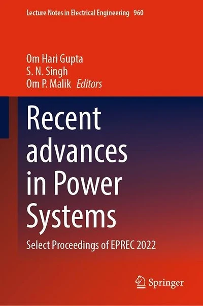 Recent advances Power Systems: Select Proceedings of EPREC 2022