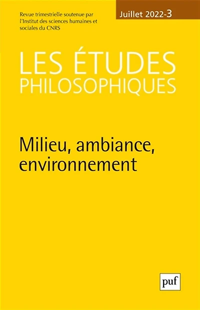 Etudes philosophiques (Les), n°3 (2022). Milieu, ambiance, environnement