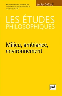 Etudes philosophiques (Les), n°3 (2022). Milieu, ambiance, environnement