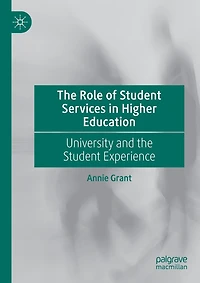 The Role of Student Services in Higher Education: University and the Student Experience