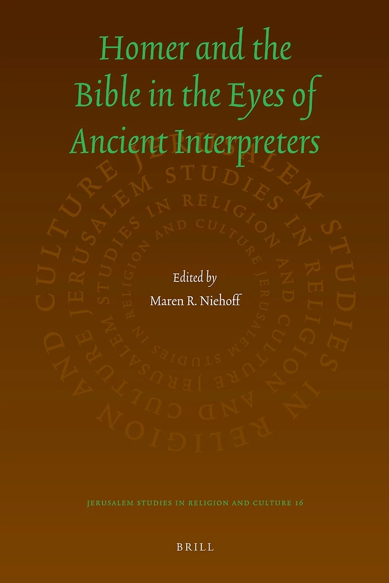Homer and the Bible in the Eyes of Ancient Interpreters