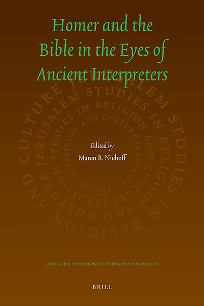 Homer and the Bible in the Eyes of Ancient Interpreters