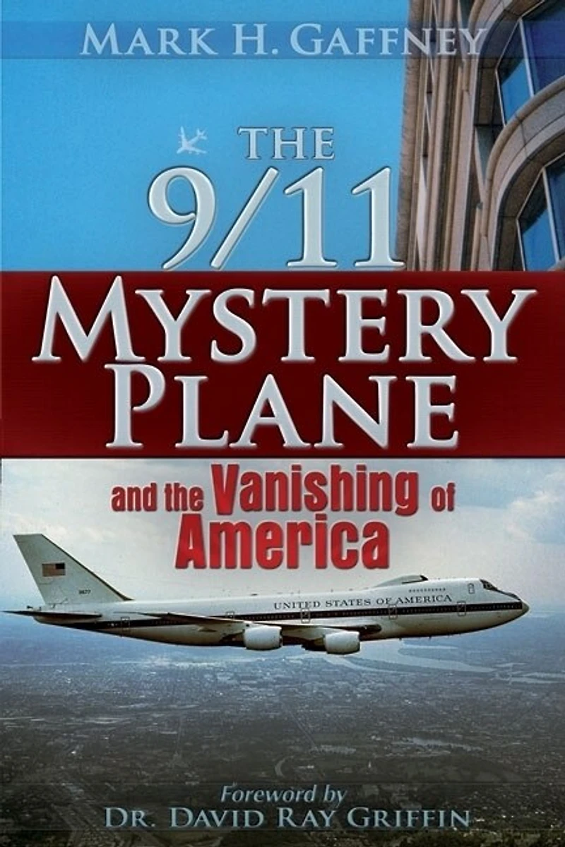 The 9/11 Mystery Plane: and Vanishing of America