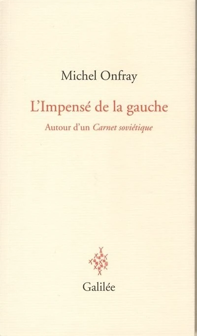 L' impensé de la gauche: autour d'un Carnet soviétique