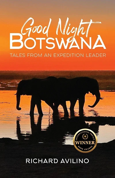 Good Night Botswana: Tales from an Expedition Leader