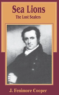 The Sea Lions: The Lost Sealers