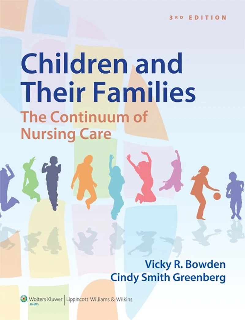 Children And Their Families: The Continuum Of Nursing Care