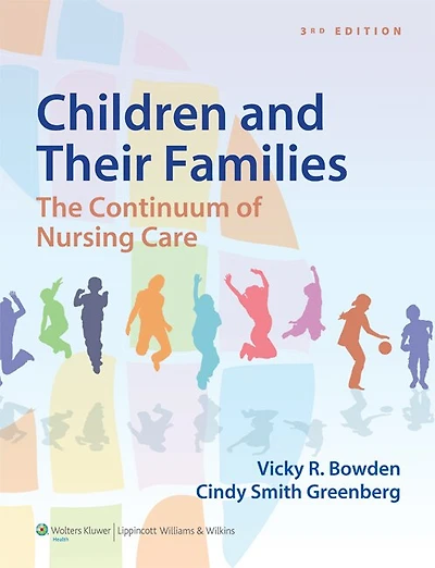Children And Their Families: The Continuum Of Nursing Care