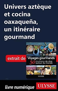 Voyages gourmands: 50 itinéraires de rêve autour du monde
