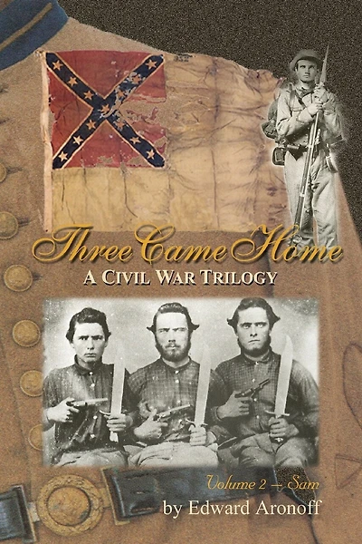 Three Came Home - Sam: A Civil War Trilogy
