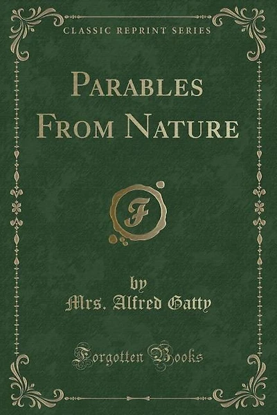 Parables From Nature (Classic Reprint)