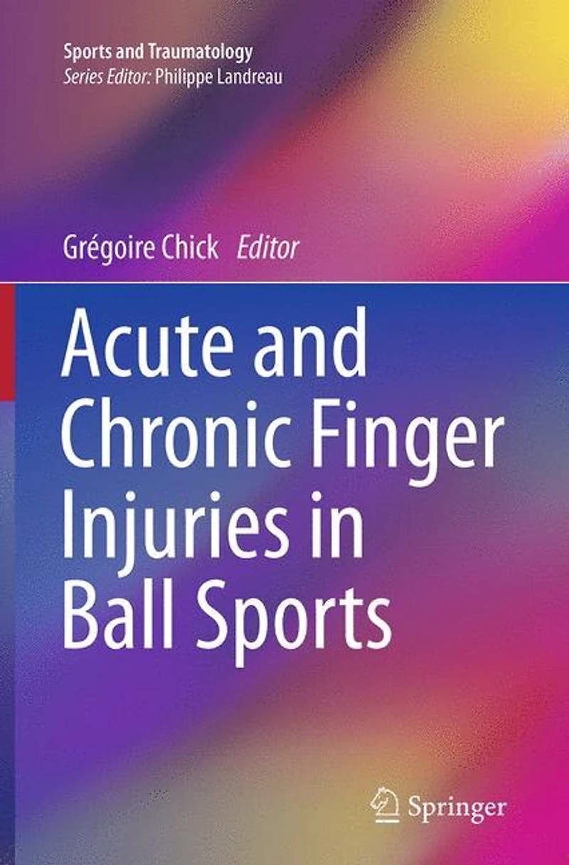 Acute and Chronic Finger Injuries Ball Sports