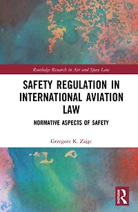 Safety Regulation International Aviation Law: Normative Aspects of