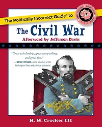 the Politically Incorrect Guide to Civil War