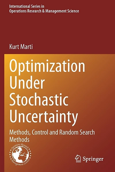 Optimization Under Stochastic Uncertainty: Methods, Control And Random Search Methods