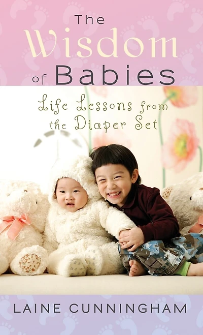 the Wisdom of Babies: Life Lessons from Diaper Set