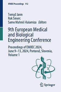 9th European Medical and Biological Engineering Conference: Proceedings of EMBEC 2024, June 9-13, PortoroA , Slovenia