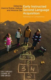 Early Instructed Second Language Acquisition: Pathways To Competence
