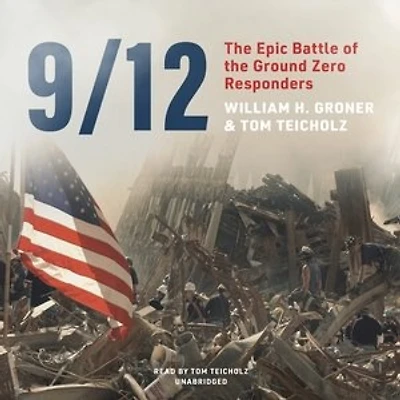 9/12: The Epic Battle Of Ground Zero Responders