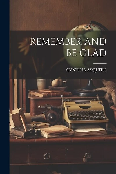 Remember and Be Glad
