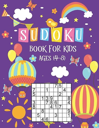 Sudoku Book for Kids Ages 4-8: The Super Sudoku Book For Smart Kids Ages 4-8, Sudoku Activity Book for Kids Sudoku 9x9, Very Easy Sudoku for Beginners, All Easy Sudoku Puzzle Books for Kids
