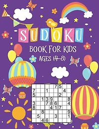 Sudoku Book for Kids Ages 4-8: The Super Sudoku Book For Smart Kids Ages 4-8, Sudoku Activity Book for Kids Sudoku 9x9, Very Easy Sudoku for Beginners, All Easy Sudoku Puzzle Books for Kids